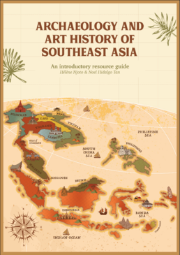 Archaeology and Art History of Southeast Asia: An introductory resource guide
