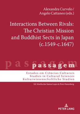 couverture Interactions Between Rivals: The Christian Mission and Buddhist Sects in Japan (c. 1549-c.1647)